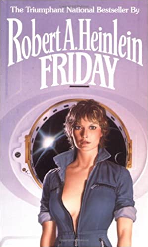 Friday by Robert A. Heinlein